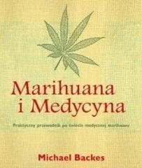 Marihuana i Medycyna aut.Michaela Backesa